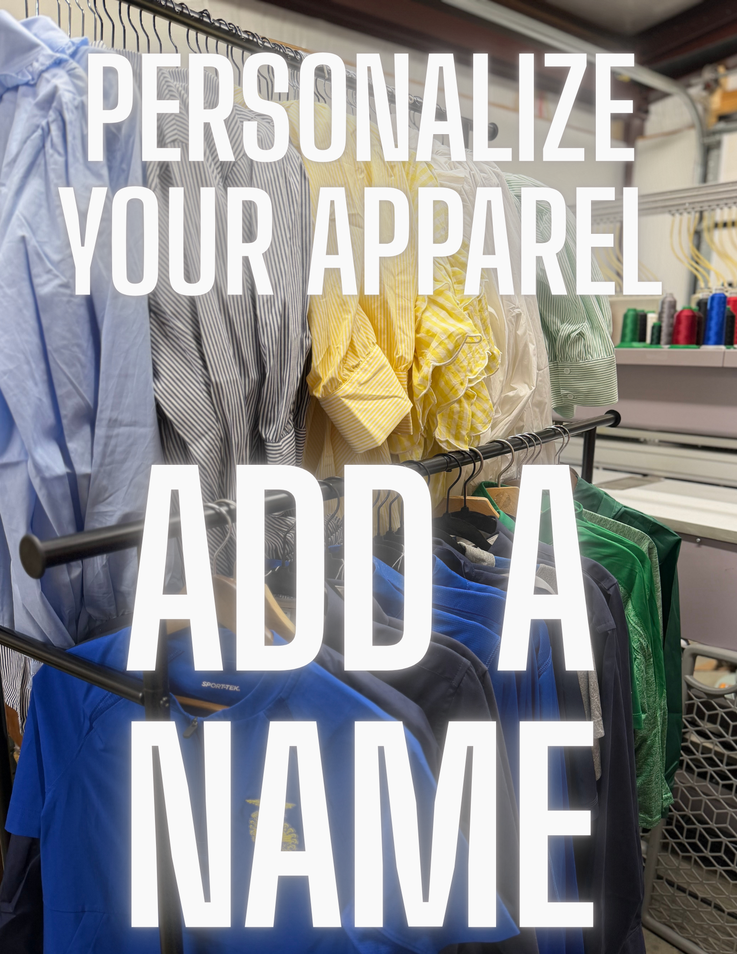 Personalize your apparel-Add a name
